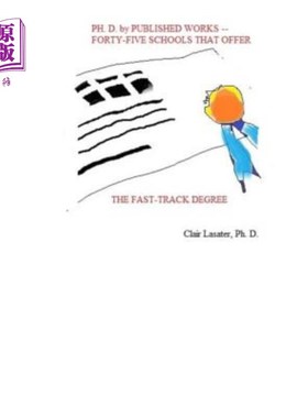 海外直订Ph. D. by Published Works -- Forty-five Schools That Offer the Fast-track Degree 出版作品博士学位——45所提