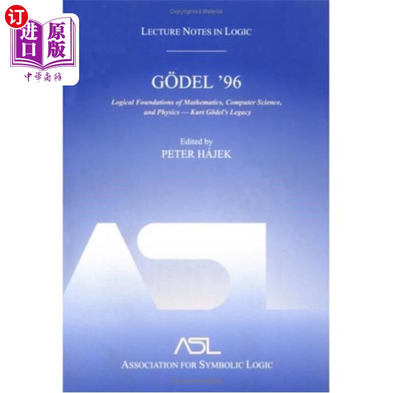 海外直订Goedel 96: Logical Foundations of Mathematics, C... 哥德尔96:数学、计算机科学和物理的逻辑基础