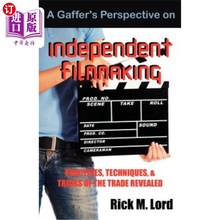 Techniques Gaffer Practices Tric 海外直订A 一位电影导演对独立电影制作 and Perspective Independent Filmmaking