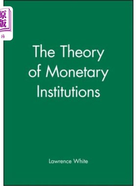 海外直订The Theory of Monetary Institutions 货币制度理论