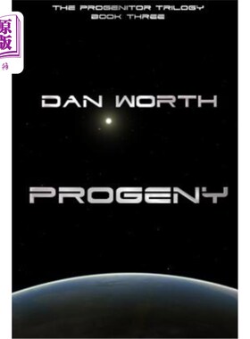 海外直订Progeny (The Progenitor Trilogy, Book Three) 《后代》(先祖三部曲，第三卷)