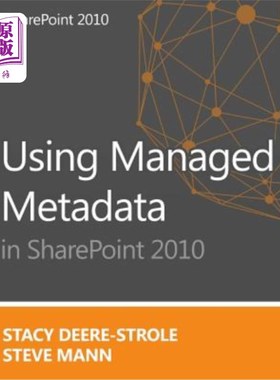 海外直订Using Managed Metadata in SharePoint 2010 在SharePoint 2010中使用托管元数据