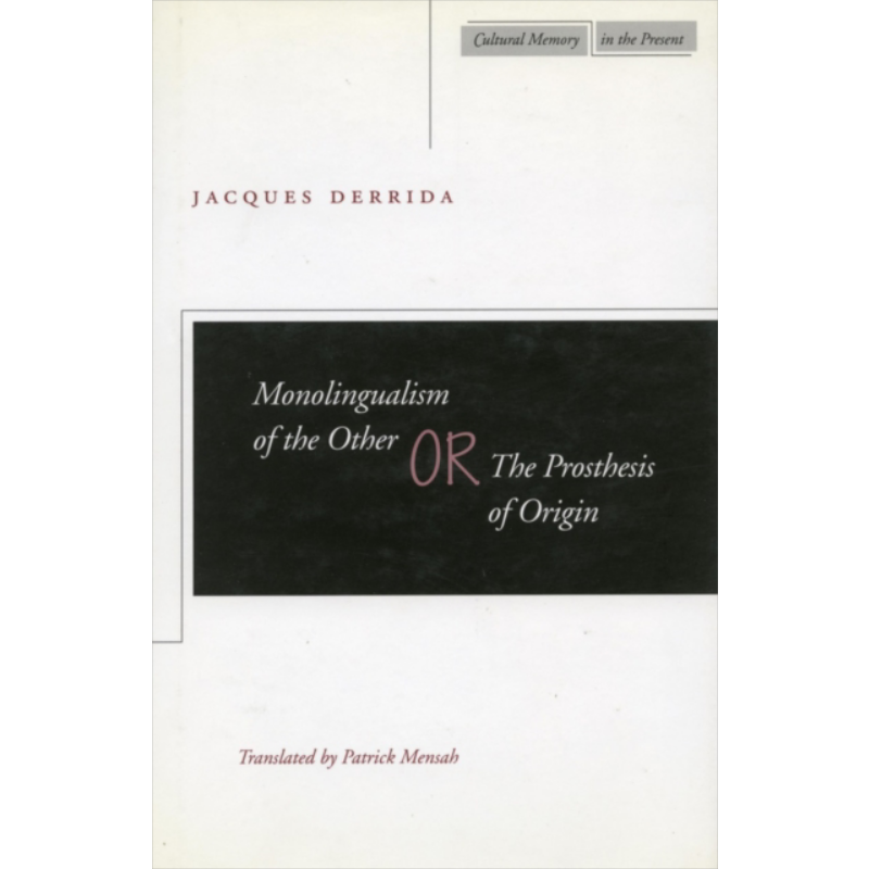 现货 他者的单语主义 德里达 英文原版 Monolingualism of the Other or The Prosthesis of Origin Jacques Derrida【中商原版】