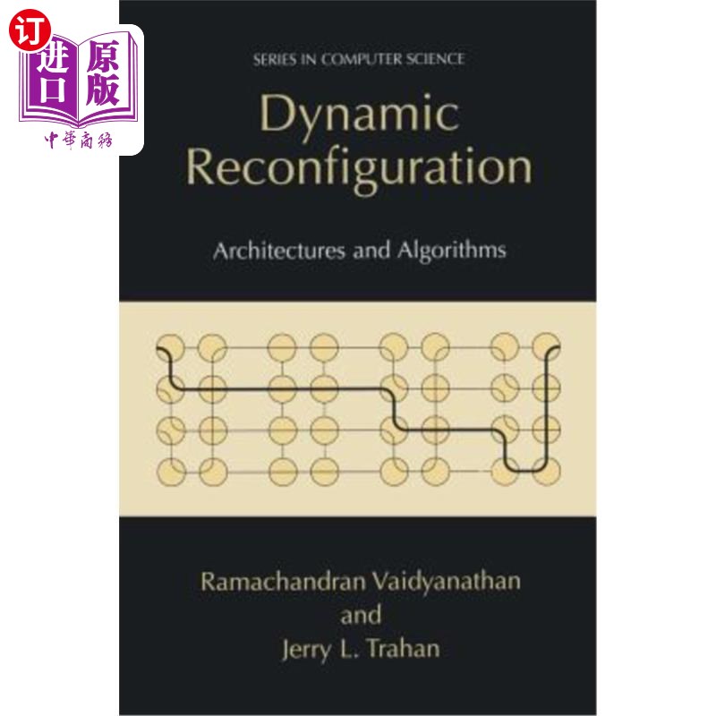 海外直订Dynamic Reconfiguration: Architectures and Algorithms 动态重构：体系结构和算法