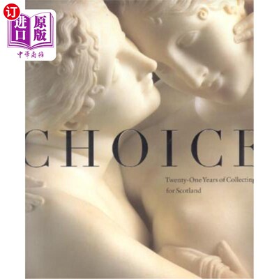 海外直订Choice: Twenty-One Years of Collecting for Scotland 选择:为苏格兰收藏21年
