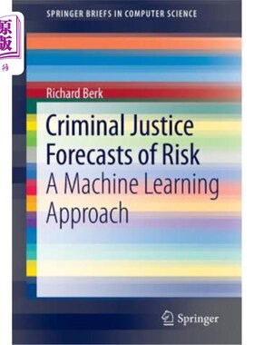 海外直订Criminal Justice Forecasts of Risk: A Machine Learning Approach 刑事司法风险预测：一种机器学习方法