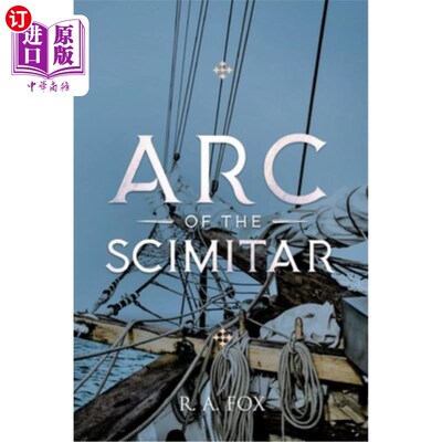 海外直订Arc of the Scimitar 弯刀的弧线