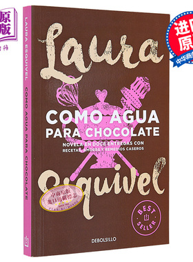劳拉 埃斯基维尔 恰似水于巧克力 西班牙文原版 COMO AGUA PARA CHOCOLATE LAURA ESQUIVEL 美食版 百年孤独【中商原版】