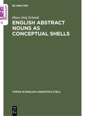 海外直订English Abstract Nouns as Conceptual Shells 作为概念壳的英语抽象名词