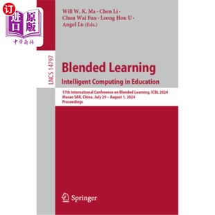 海外直订Blended Learning. Intelligent Computing in Education: 17th International Confere 混合学习。教育中的智能计算