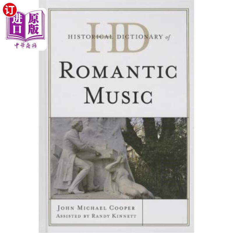 海外直订Historical Dictionary of Romantic Music 浪漫主义音乐历史词典