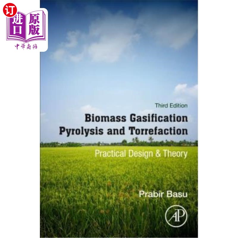 海外直订Biomass Gasification, Pyrolysis and Torrefaction: Practical Design and Theory 生物质气化、热解和热膨胀：实