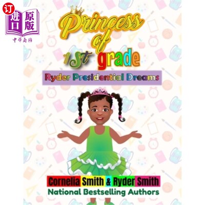 海外直订Princess of First Grade: Presidential Dreams 一年级公主：总统梦