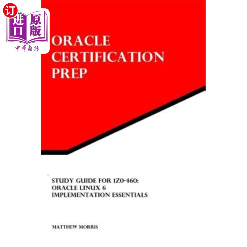 海外直订Study Guide for 1Z0-460: Oracle Linux 6 Implementation Essentials: Oracle Certif 1Z0-460研究指