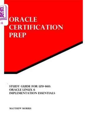 海外直订Study Guide for 1Z0-460: Oracle Linux 6 Implementation Essentials: Oracle Certif 1Z0-460研究指