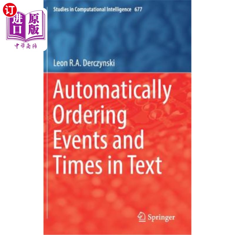 海外直订Automatically Ordering Events and Times in Text 在文本中自动排序事件和时间