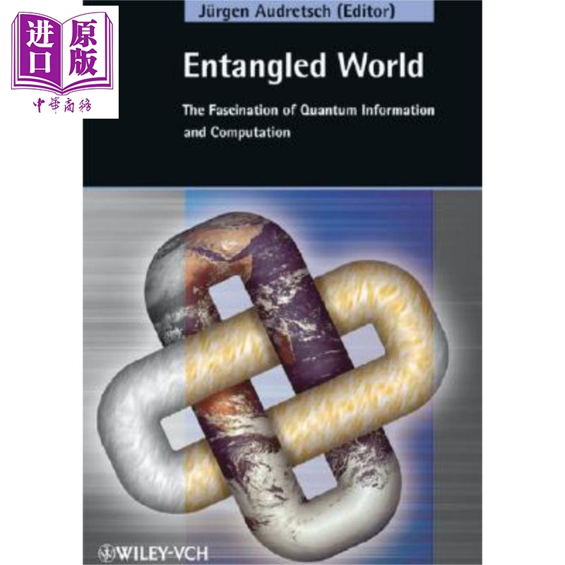 现货 纷扰的世界 量子信息与计算的魅力 Entangled World 英文原版 Jürgen Audretsch 中商原版