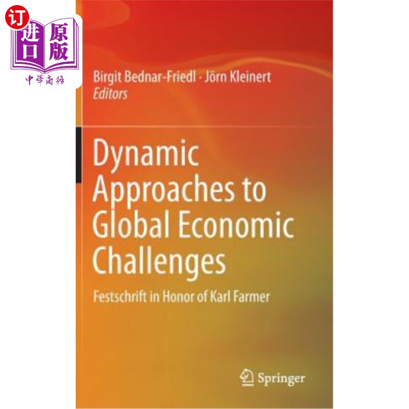 海外直订Dynamic Approaches to Global Economic Challenges: Festschrift in Honor of Karl F 应对全球经济挑战的动态方法