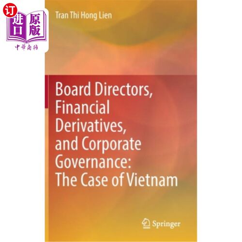 海外直订Board Directors, Financial Derivatives, and Corporate Governance: The Case of Vi 《董事会、金融衍生品与公司治理