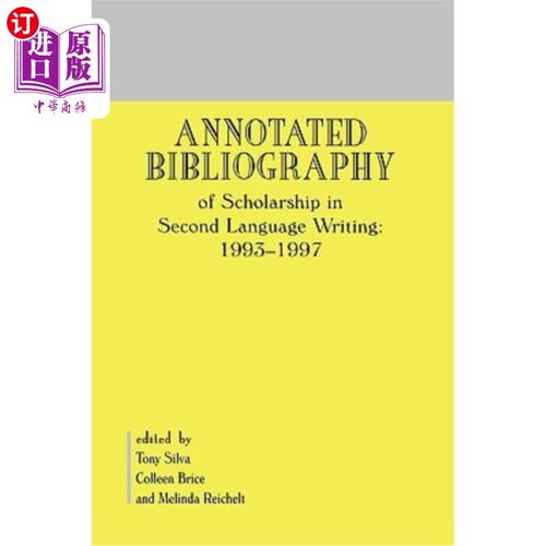 海外直订Annotated Bibliography of Scholarship in Second Language Writing: 1993-1997 第二语言写作学术注释书目：1993-