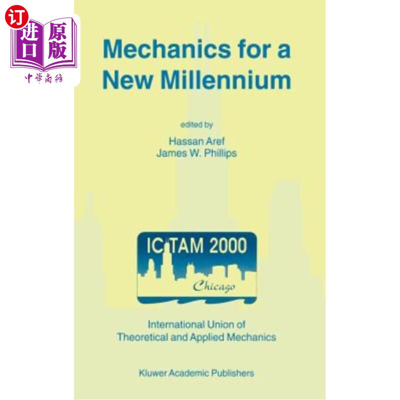 海外直订Mechanics for a New Millennium: Proceedings of the 20th International Congress o 新千年的力学:第20届理论和应