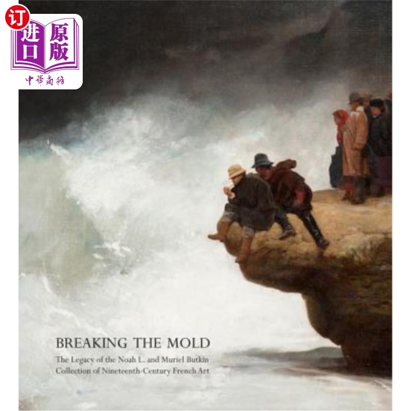 海外直订Breaking the Mold: The Legacy of Noah L. and Muriel S. Butkin Collection of Nine打破常规:诺亚L.和穆里尔S.