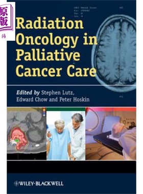 癌症姑息护理的放射肿瘤学 Radiation Oncology In Palliative Cancer Care Stephen Lutz 英文原版 中商原版 Wiley【中商原?