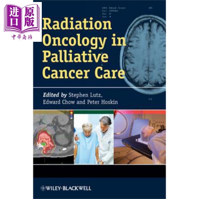 癌症姑息护理的放射肿瘤学 Radiation Oncology In Palliative Cancer Care Stephen Lutz 英文原版 中商原版 Wiley【中商原?