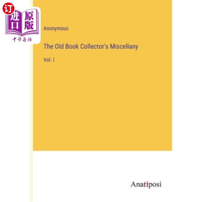 海外直订The Old Book Collector's Miscellany: Vol. I 旧书收藏家的杂记:卷一