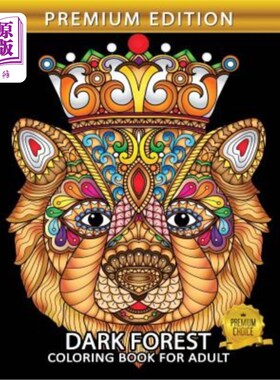 海外直订Dark Forest Coloring Book: Animals on Beautiful Pages for Stress Relieving Uniqu 黑暗森林着色书:动物在美丽