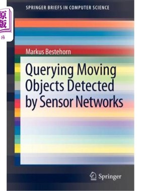 海外直订Querying Moving Objects Detected by Sensor Networks 查询传感器检测到的运动目标