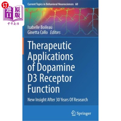 海外直订医药图书Therapeutic Applications of Dopamine D3 Receptor Function: New Insight After 30  多巴胺D3受体功能的