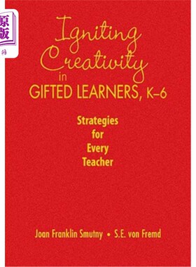 海外直订Igniting Creativity in Gifted Learners, K-6: Strategies for Every Teacher 激发天才学生的创造力，K-6：每位教