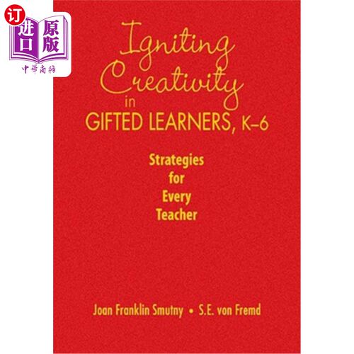 海外直订Igniting Creativity in Gifted Learners, K-6: Strategies for Every Teacher 激发天才学生的创造力，K-6：每位教