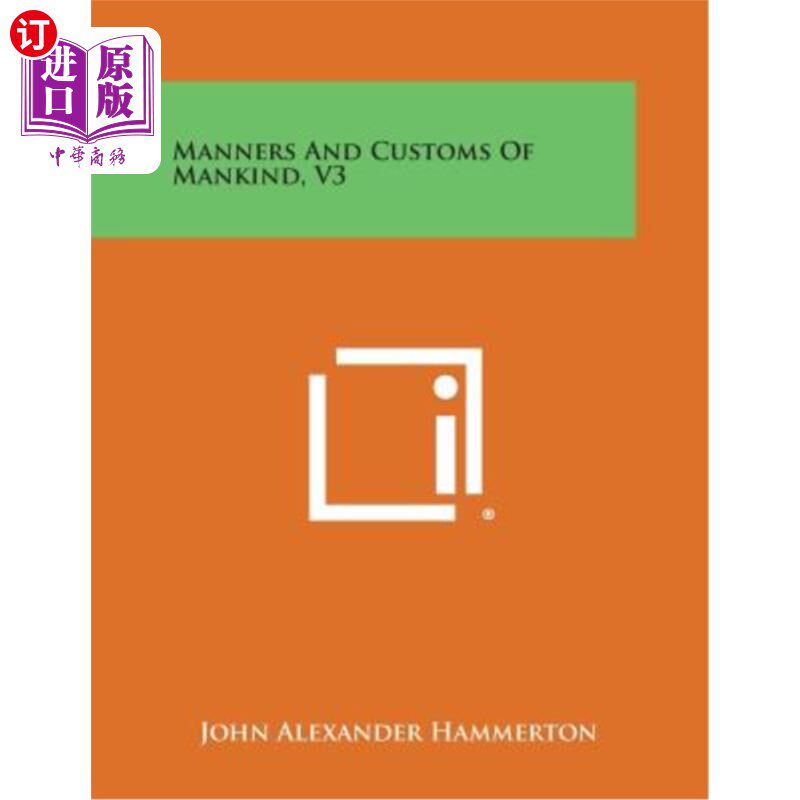 海外直订Manners and Customs of Mankind, V3 人类的风俗习惯，V3