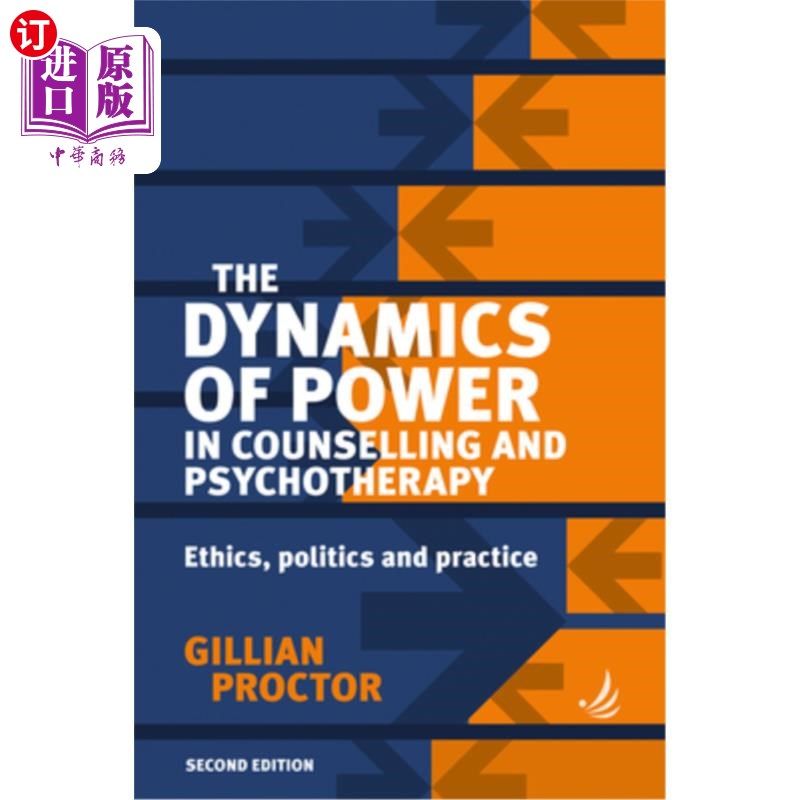海外直订医药图书The Dynamics of Power in Counselling and Psychotherapy 2nd Edition: Ethics, Poli 辅导和心理治疗中的