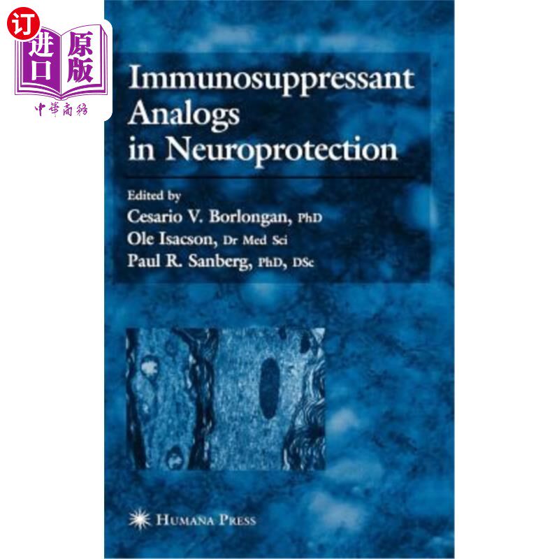 海外直订医药图书Immunosuppressant Analogs in Neuroprotection 神经保护中的免疫抑制剂类似物
