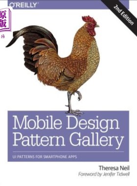 海外直订Mobile Design Pattern Gallery: Ui Patterns for Smartphone Apps 移动设计模式库：智能手机应用程序的用户界面模