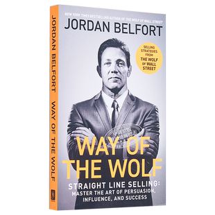 华尔街之狼 掌握直线销售的艺术 乔丹贝尔福特 英文原版 Way of the Wolf Straight line selling Jordan Belfort【中商原版?