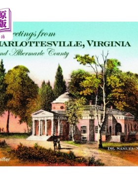 海外直订Greetings from Charlottesville, Virginia, and Al... 来自弗吉尼亚州夏洛茨维尔和阿尔伯马尔县的问候