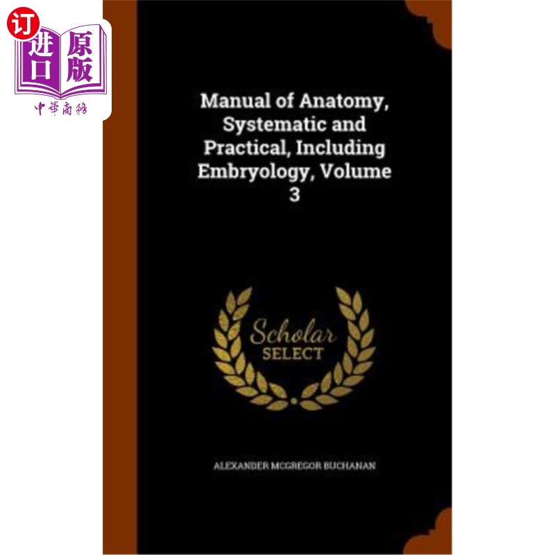 海外直订医药图书Manual of Anatomy, Systematic and Practical, Including Embryology, Volume 3 解剖学手册，系统和实用