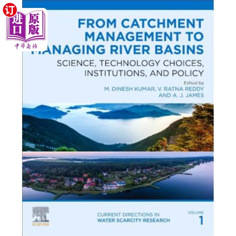 海外直订From Catchment Management to Managing River Basins: Science, Technology Choices, 从流域管理到流域管理:科学