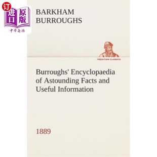 Useful 惊人事实和有用信息百科全 巴勒斯 1889 Information and Facts Astounding Encyclopaedia 海外直订Burroughs