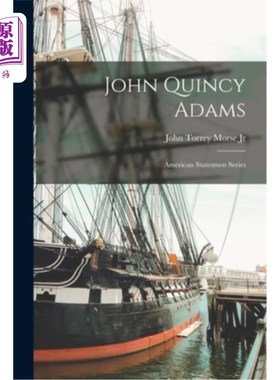 海外直订John Quincy Adams: American Statesmen Series 约翰·昆西·亚当斯:美国政治家系列