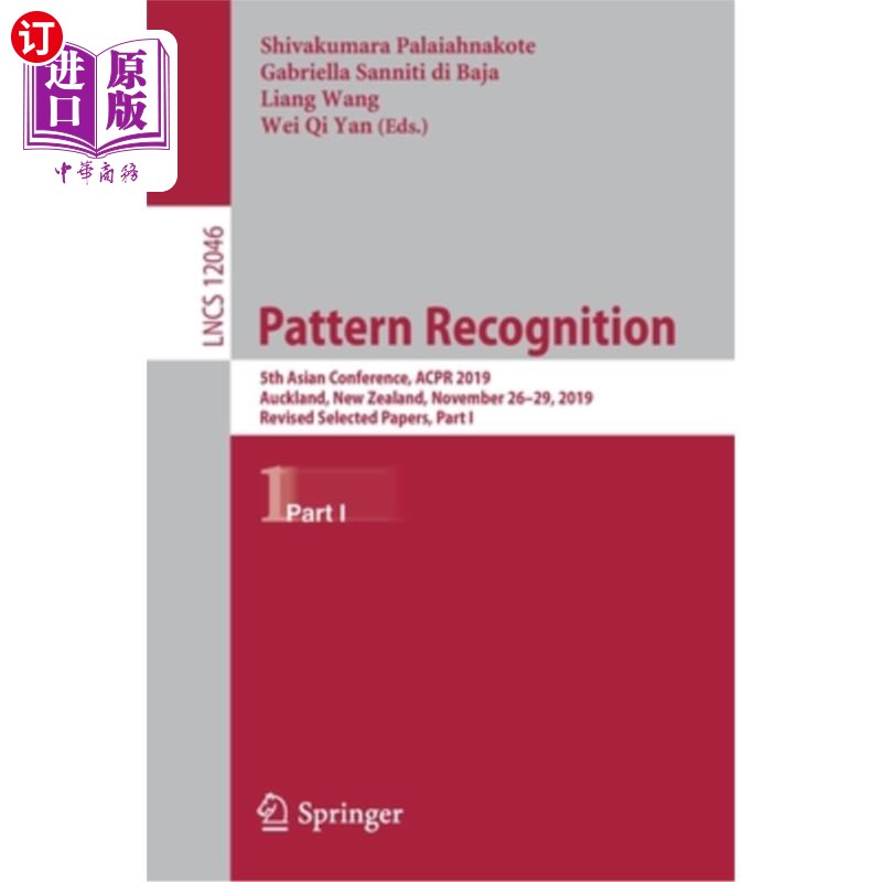 海外直订Pattern Recognition: 5th Asian Conference, Acpr 2019, Auckland, New Zealand, Nov 模式识别:第5届亚洲会议，Ac