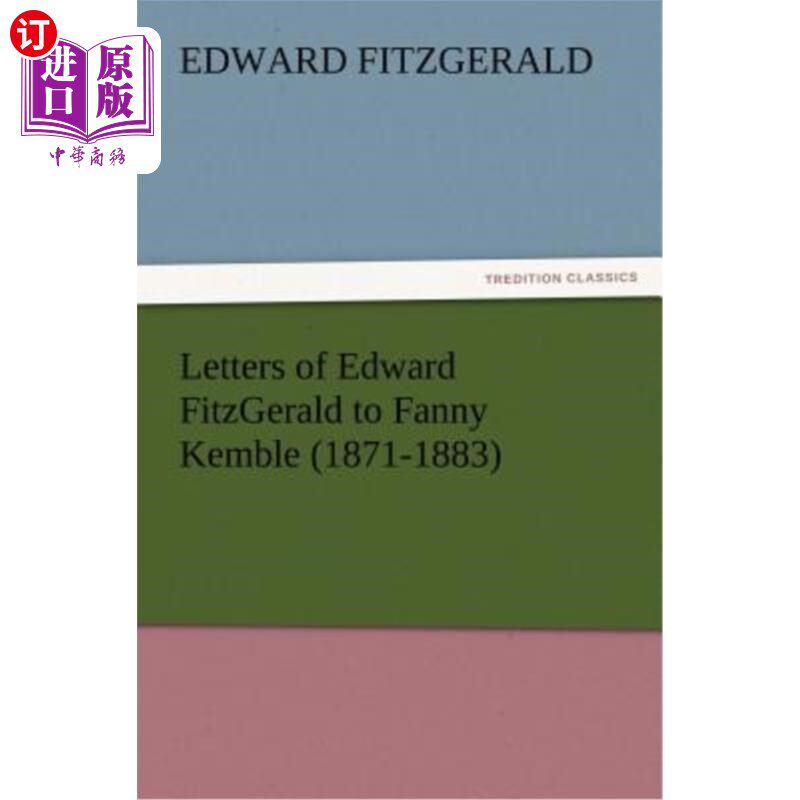 海外直订Letters of Edward FitzGerald to Fanny Kemble (1871-1883) 爱德华·菲茨杰拉德给范妮·肯布尔的信（1871-1883）