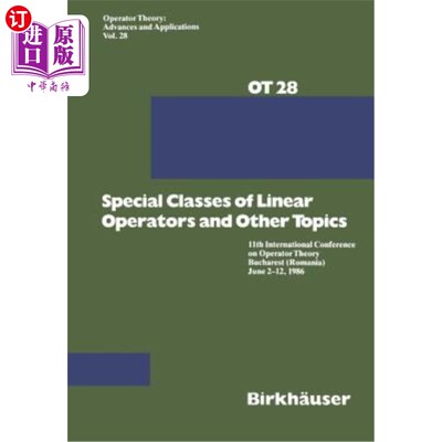 海外直订Special Classes of Linear Operators and Other Topics: 11th International Confere 线性算子的特殊类别和其他主