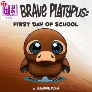 First Day 鸭嘴兽 Brave 开学第一天 勇敢 Platypus School 海外直订The