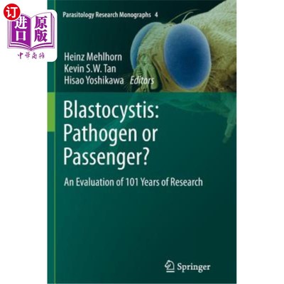 海外直订医药图书Blastocystis: Pathogen or Passenger?: An Evaluation of 101 Years of Research 囊虫:病原体还是乘客?: