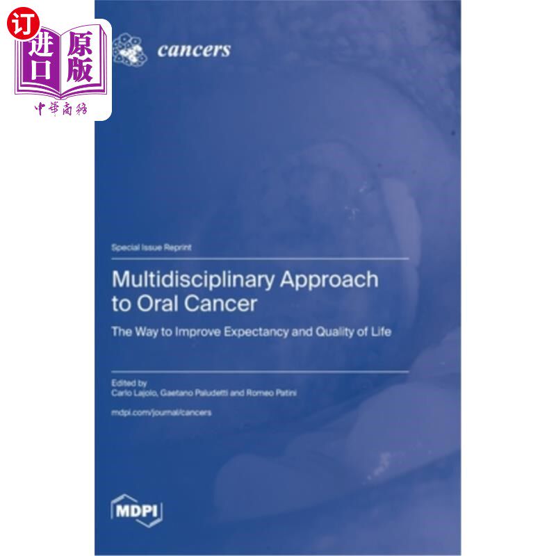 海外直订医药图书Multidisciplinary Approach to Oral Cancer: The Way to Improve Expectancy and Qua 口腔癌的多学科治疗